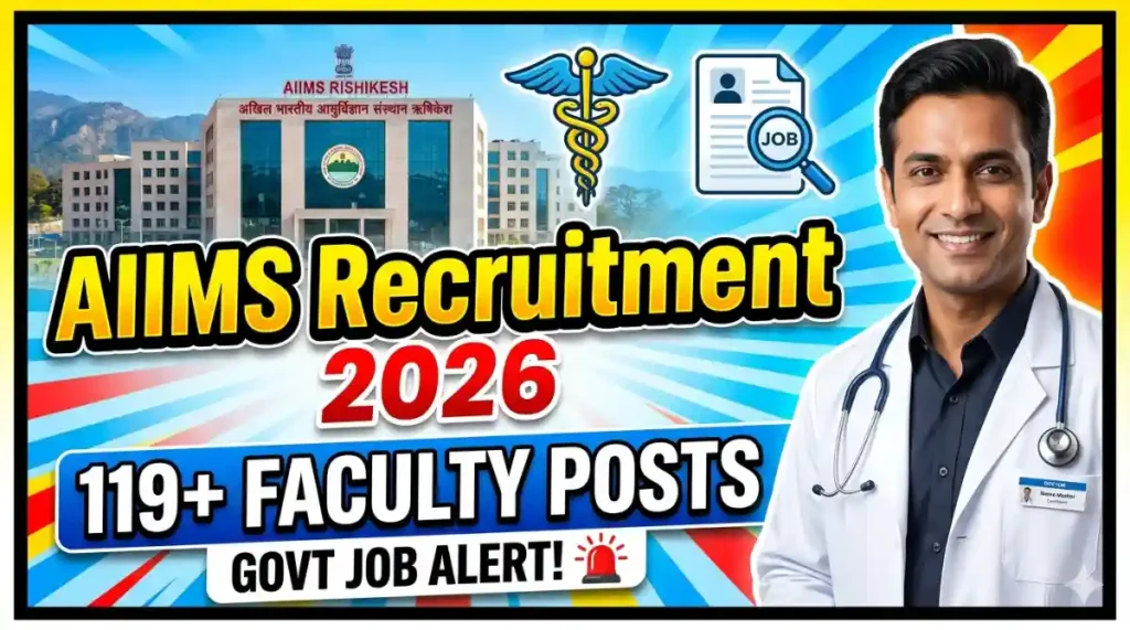 AIIMS Rishikesh Faculty Recruitment 2026 Apply Online for 119+ Posts Full Details