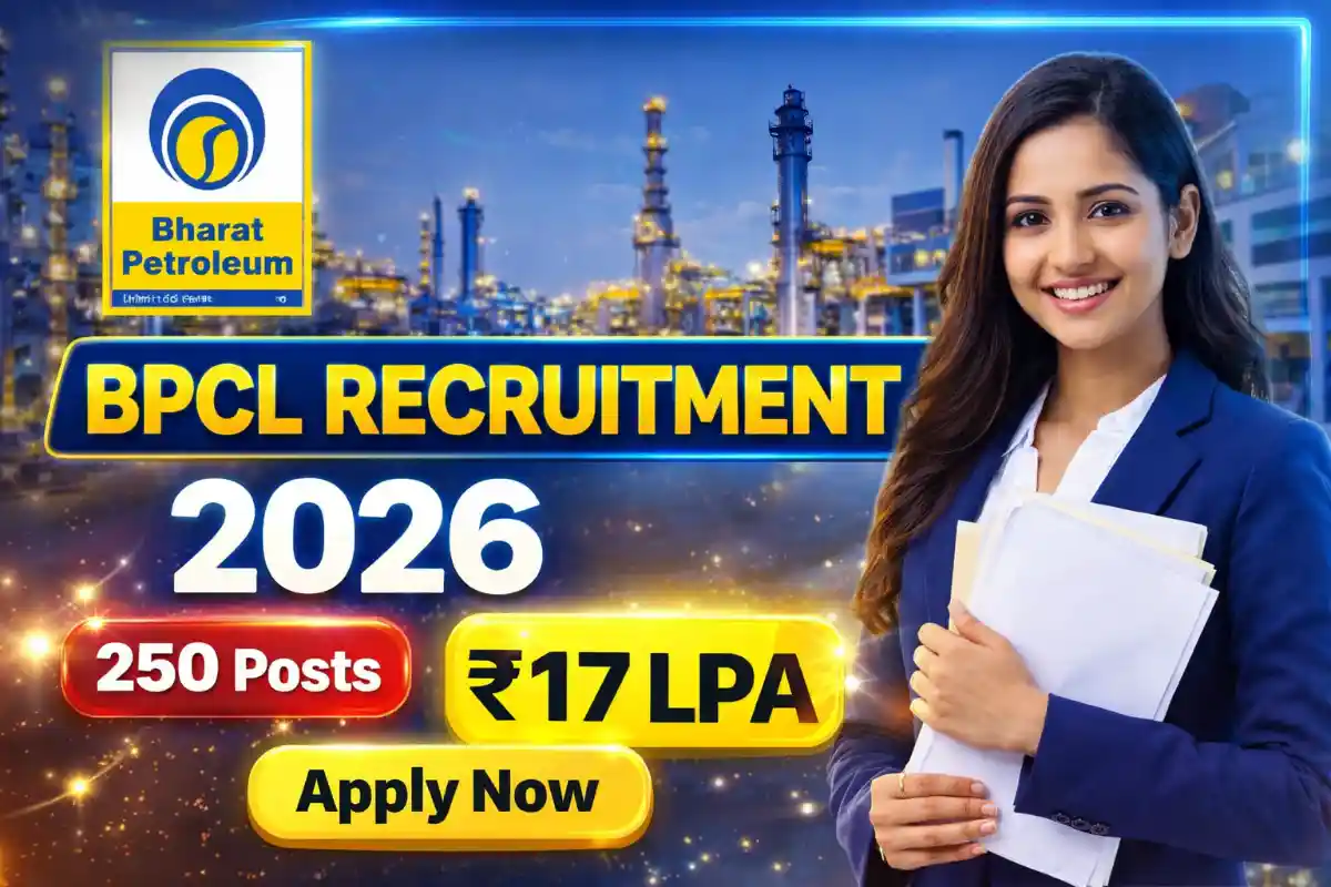 BPCL Recruitment 2026 Apply Online for 250+ Posts, Check Eligibility, Salary & Last Date