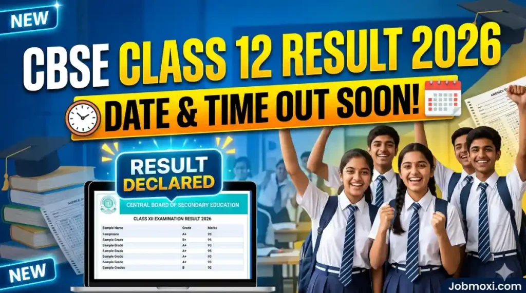 CBSE Class 12 Result 2026 Date & Time Link & Full Details – Check Scorecard Online @cbseresults.nic.in