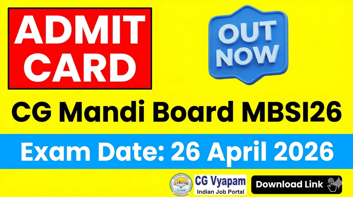 CG Mandi Board Deputy Supervisor (MBSI26) Admit Card 2026 Out Download Now!