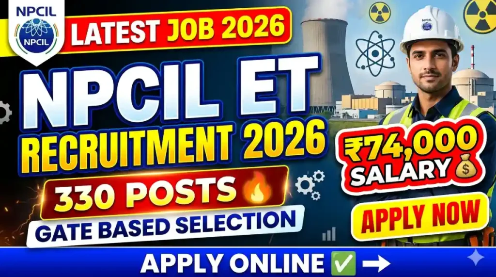 NPCIL Executive Trainee (ET) Recruitment 2026 – Apply Online for 330 Posts
