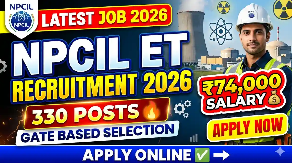 NPCIL Executive Trainee (ET) Recruitment 2026 – Apply Online for 330 Posts