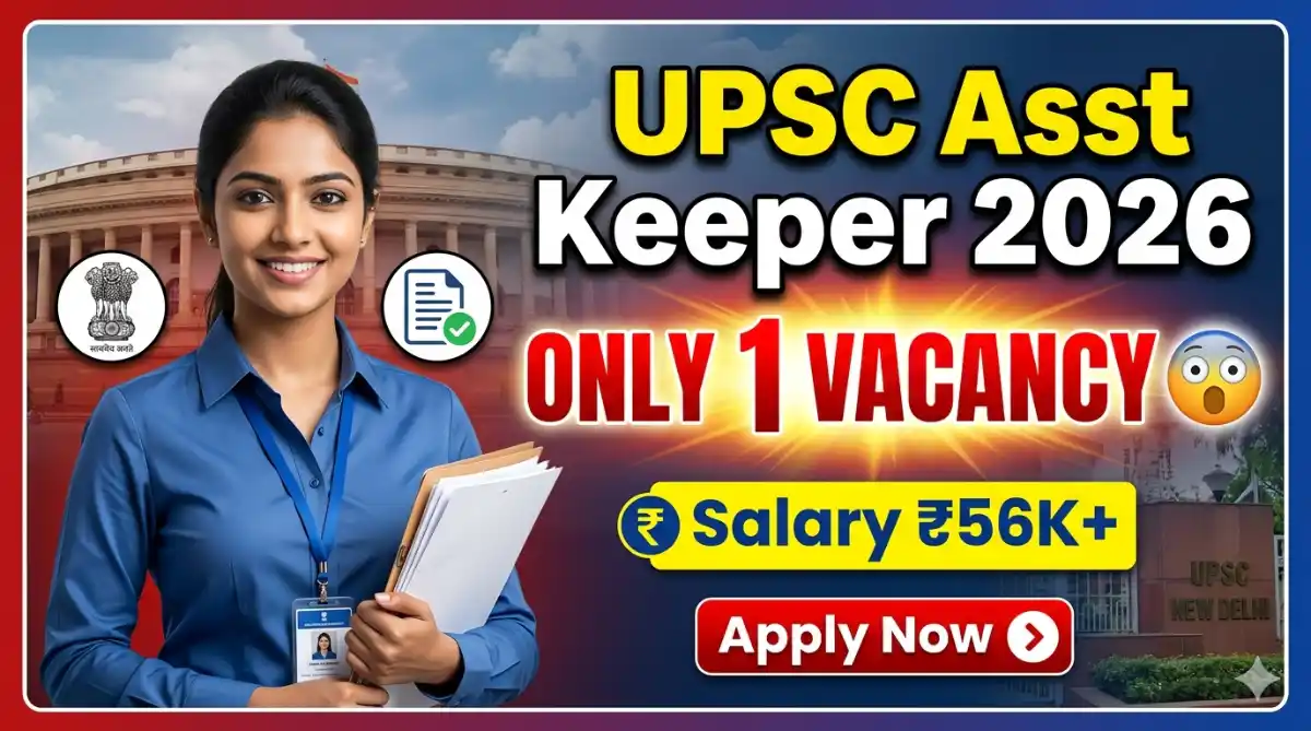 UPSC Asst Keeper Recruitment 2026 Fast Apply Online 16 Posts