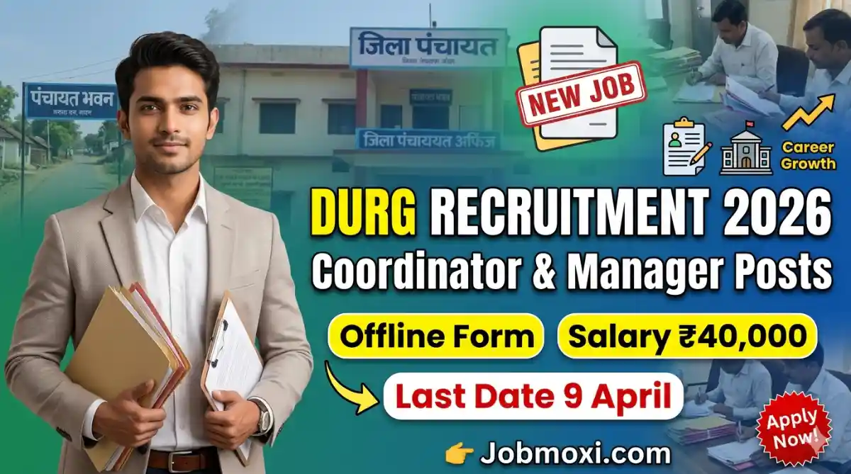 Zila Panchayat Durg Recruitment 2026 Apply Offline for Coordinator & Manager Posts Salary ₹39,875